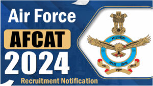 Air Force AFCAT Recruitment 2024