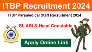 ITBP Paramedical Staff Recruitment 2024ITBP Paramedical Staff Recruitment 2024