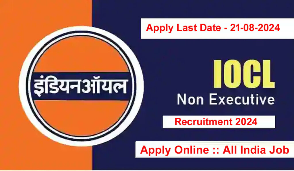 IOCL Non-Executive Recruitment 2024