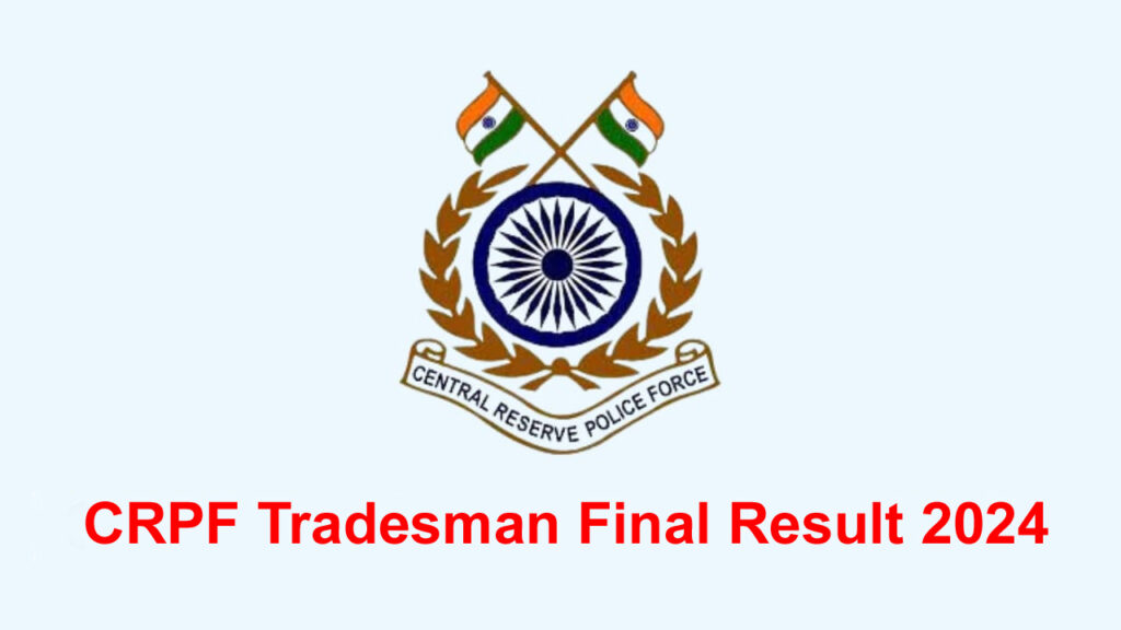 CRPF Tradesman Final Result 2024