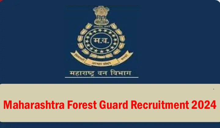 Maharashtra Forest Guard Recruitment 2024